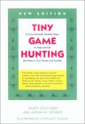 Tiny Game Hunting: Environmentally Healthy Ways to Trap and Kill the Pests in Your House and Garden