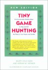 Tiny Game Hunting: Environmentally Healthy Ways to Trap and Kill the Pests in Your House and Garden